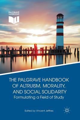 The Palgrave Handbook of Altruism, Morality, an... 1349483117 Book Cover