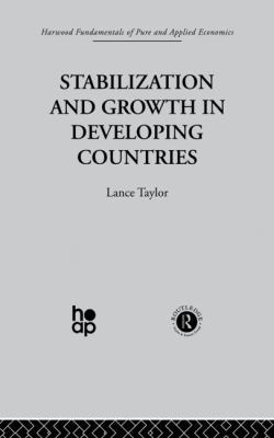 Stabilization and Growth in Developing Countrie... 0415866111 Book Cover