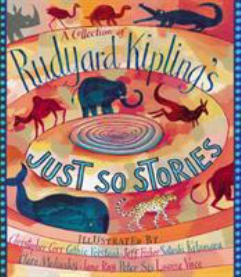 A Collection of Rudyard Kipling's Just So Stories 1406301426 Book Cover