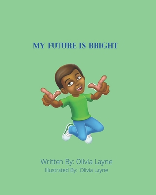 My Future Is Bright B09CFVJGVL Book Cover