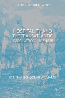 Hospitality and the Transatlantic Imagination, ... 1137340045 Book Cover