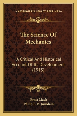 The Science Of Mechanics: A Critical And Histor... 1163933287 Book Cover