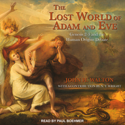 The Lost World of Adam and Eve: Genesis 2-3 and... 1494549352 Book Cover