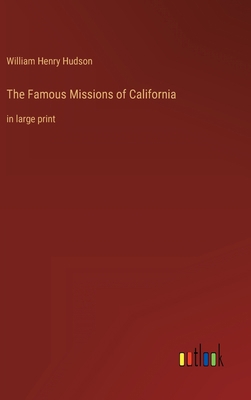 The Famous Missions of California: in large print 3368340670 Book Cover