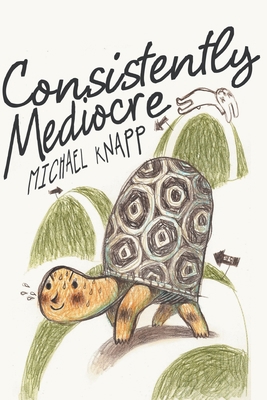 Consistently Mediocre 1684569052 Book Cover