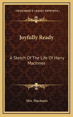 Joyfully Ready: A Sketch of the Life of Harry M... 1163656836 Book Cover