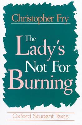 The Lady's Not for Burning 0198319592 Book Cover