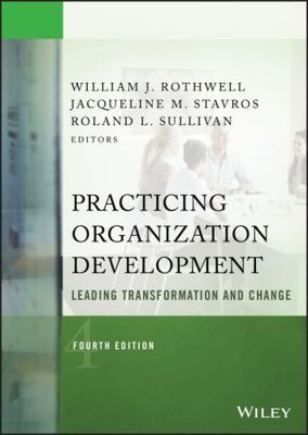 Practicing Organization Development: Leading Tr... 1118947703 Book Cover