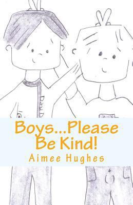 Boys...Please Be Kind! 1546892664 Book Cover