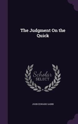 The Judgment On the Quick 1358167850 Book Cover