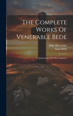The Complete Works Of Venerable Bede: Commentar... 1019372362 Book Cover