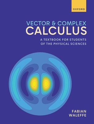 Vector and Complex Calculus: A Textbook for Stu... 0198927827 Book Cover