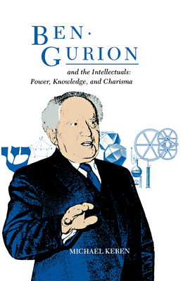 Ben-Gurion and the Intellectuals 0875800947 Book Cover