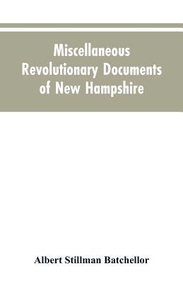 Miscellaneous revolutionary documents of New Ha... 9353604893 Book Cover