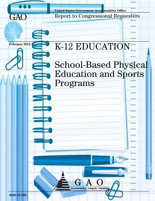 K-12 Education: School-Based Physical Education... 1491284064 Book Cover