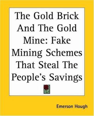 The Gold Brick And The Gold Mine: Fake Mining S... 1419164015 Book Cover