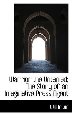 Warrior the Untamed; The Story of an Imaginativ... 1117554376 Book Cover