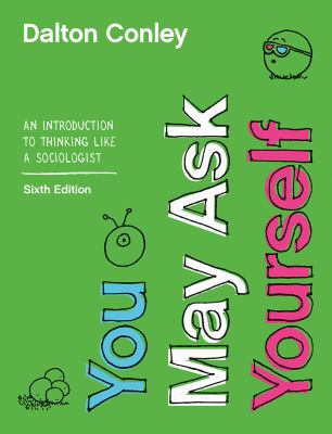 You May Ask Yourself: An Introduction to Thinki... 0393674177 Book Cover