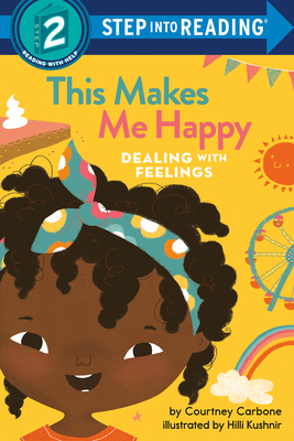 This Makes Me Happy: Dealing with Feelings 059343420X Book Cover