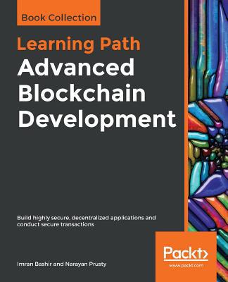 Advanced Blockchain Development: Build highly s... 1838823190 Book Cover