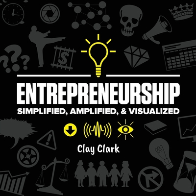 Entrepreneurship: Simplified, Amplified, & Visu... 1734229667 Book Cover
