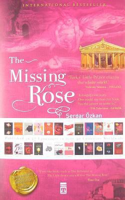 The Missing Rose [Turkish] 6051140255 Book Cover