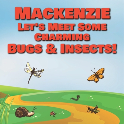 Mackenzie Let's Meet Some Charming Bugs & Insec... B08R64MKXF Book Cover