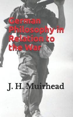 German Philosophy in Relation to the War B08733NX4L Book Cover