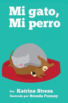 Mi Gato, Mi Perro [Spanish] 1681958392 Book Cover