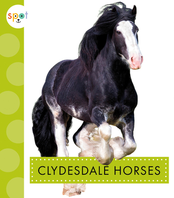 Clydesdale Horses 164549246X Book Cover