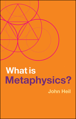 What Is Metaphysics? 1509546499 Book Cover