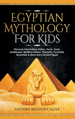 Egyptian Mythology For Kids: Discover Fascinati... 1914312953 Book Cover