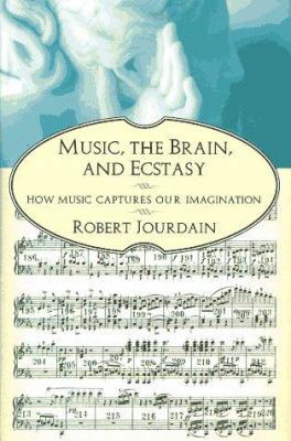 Music, the Brain, and Ecstasy: How Music Captur... B0041W5MHY Book Cover