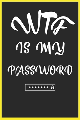 WTF is My Password: Log book to protect and org... 1650519117 Book Cover