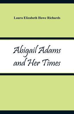 Abigail Adams and Her Times 9353292131 Book Cover