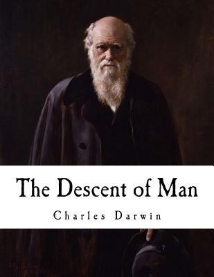 The Descent of Man: Selection in Relation to Sex 1981786678 Book Cover