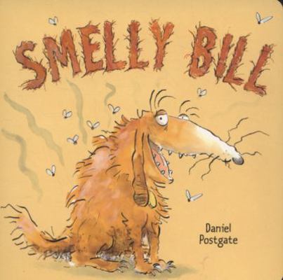 Smelly Bill. Daniel Postgate 1845393902 Book Cover