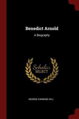 Benedict Arnold: A Biography 1375764993 Book Cover