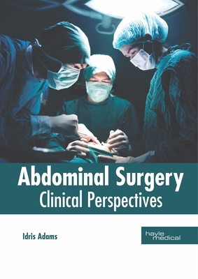 Abdominal Surgery: Clinical Perspectives 1632416174 Book Cover