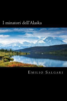 I minatori dell'Alaska (Italian Edition) [Italian] 1719541167 Book Cover