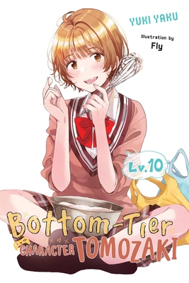 Bottom-Tier Character Tomozaki, Vol. 10 (Light ... 1975360281 Book Cover