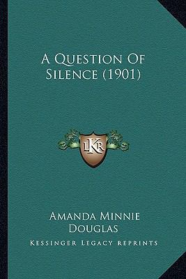 A Question Of Silence (1901) 1166478009 Book Cover