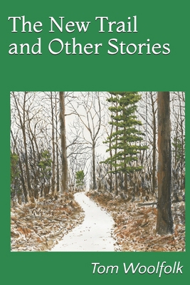 The New Trail and Other Stories 1980604975 Book Cover