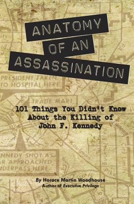 Anatomy of an Assassination: 101 Things You Did... 1492379654 Book Cover