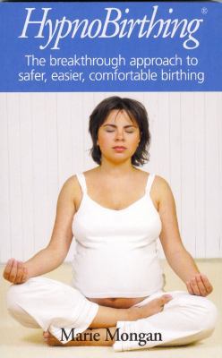 Hypnobirthing: The Breakthrough to Safer, Easie... 0285637711 Book Cover