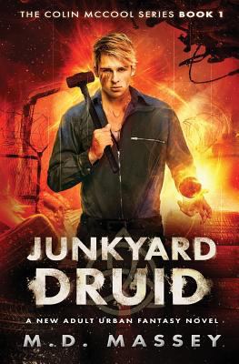 Junkyard Druid: A New Adult Urban Fantasy Novel 1985820781 Book Cover