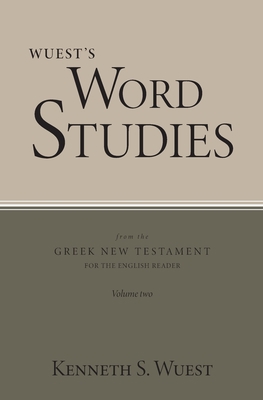 Wuest's Word Studies from the Greek New Testame... 0802877842 Book Cover