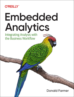 Embedded Analytics: Integrating Analysis with t... 1098120930 Book Cover