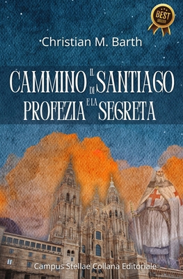 La Profezia Segreta del Cammino Di Santiago: Il... [Italian]            Book Cover