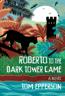 Roberto to the Dark Tower Came 1946154091 Book Cover